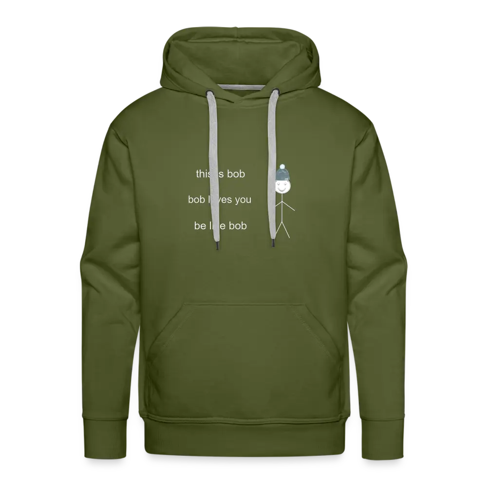 Be Like Bob Men’s Premium Hoodie - olive green